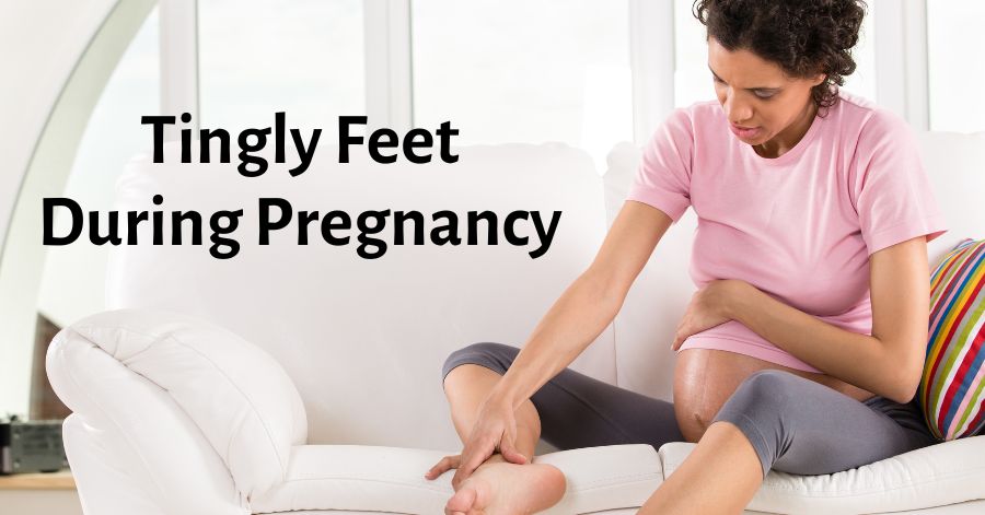 tingly-feet-during-pregnancy-is-it-dangerous-reasons-cures