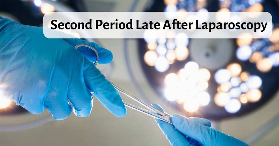 second-period-late-after-laparoscopy-causes-care-recovery