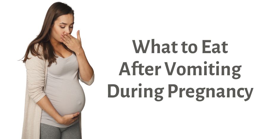What To Eat After Vomiting During Pregnancy Healthy Bounce Back