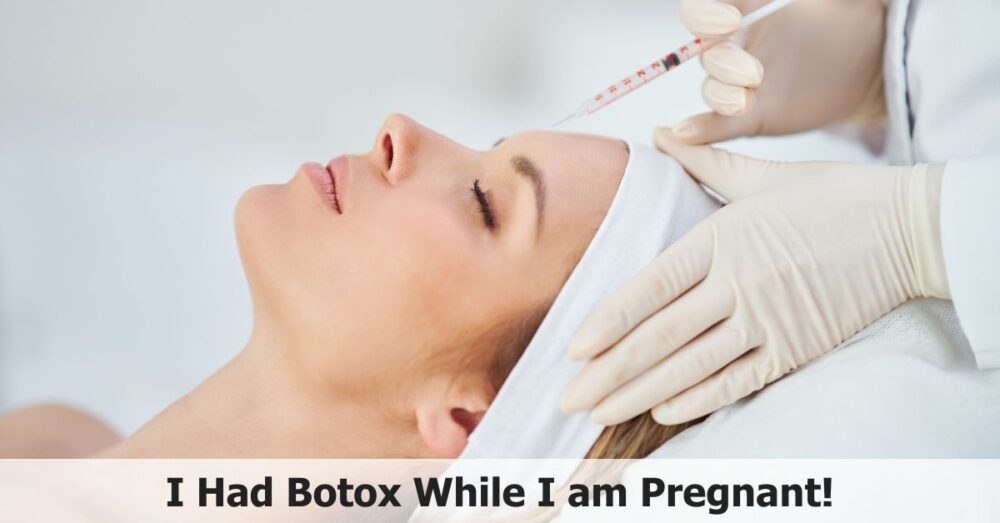 'I Had Botox While Pregnant!' Here Is Your Next Steps 💉🤰