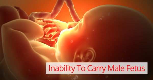 inability to carry male fetus