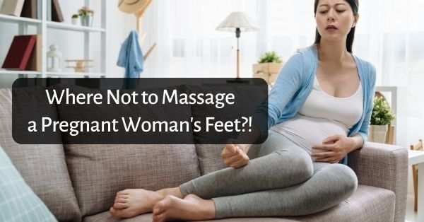 Where Not to Massage a Pregnant Woman's Feet - Risks & Tips