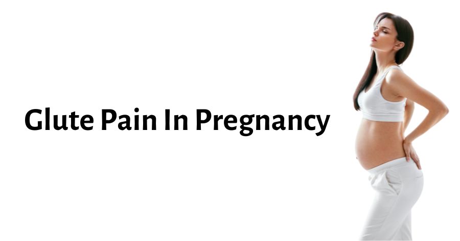 glute pain in pregnancy