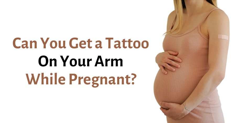 Can You Get a Tattoo on Your Arm While Pregnant