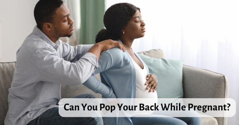 can-you-pop-or-crack-your-back-while-pregnant-is-it-safe