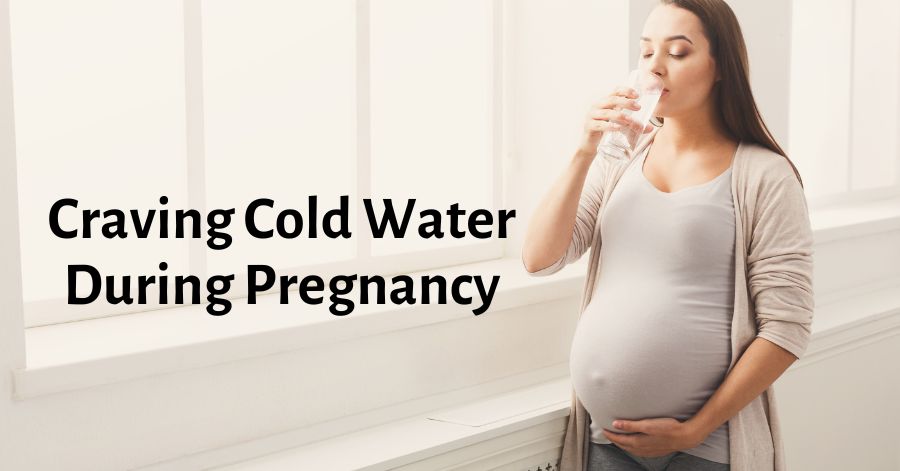 craving-cold-water-during-pregnancy-surprising-benefits-risks