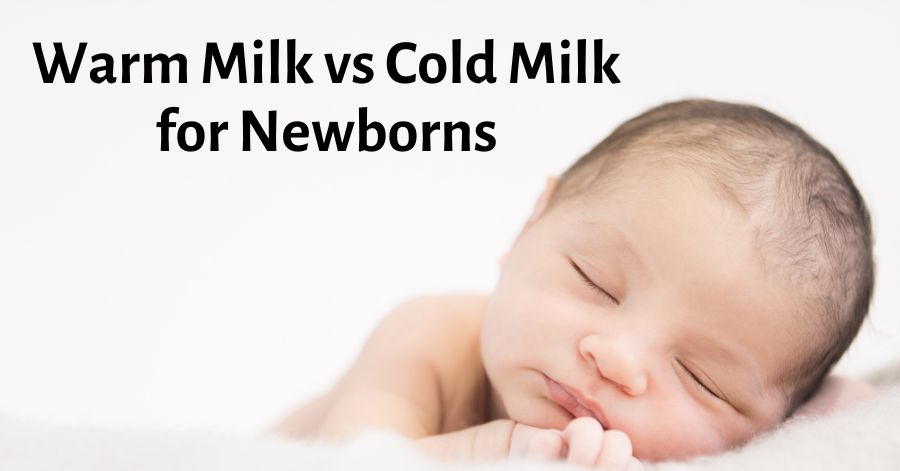 Warm Milk vs Cold Milk for Newborns