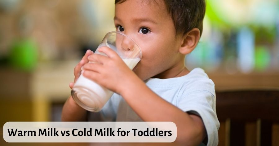 warm milk vs cold milk for toddlers