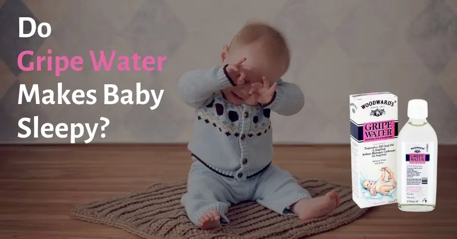 Do Gripe Water Makes Baby Sleepy