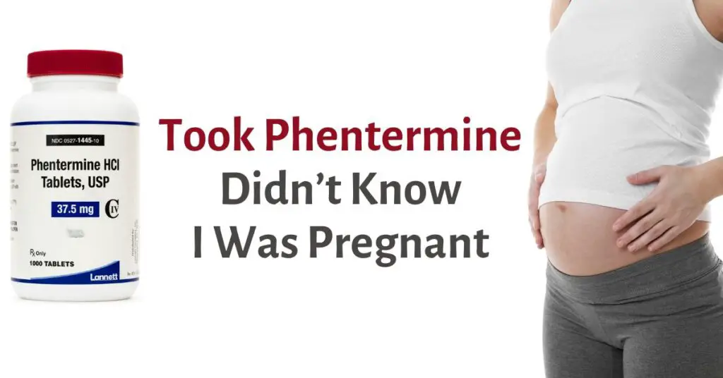 I Took Phentermine and Didn’t Know I Was Pregnant