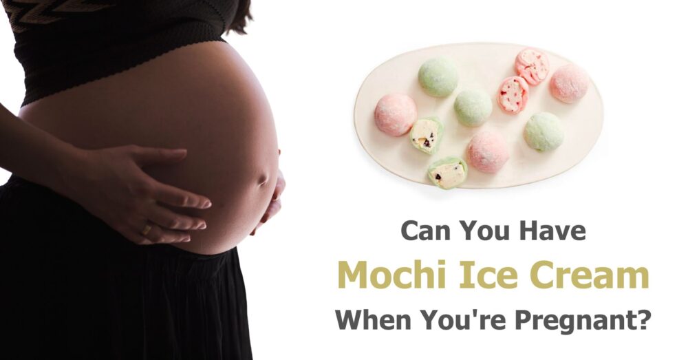 Sweet Temptations Can You Have Mochi Ice Cream When Pregnant?