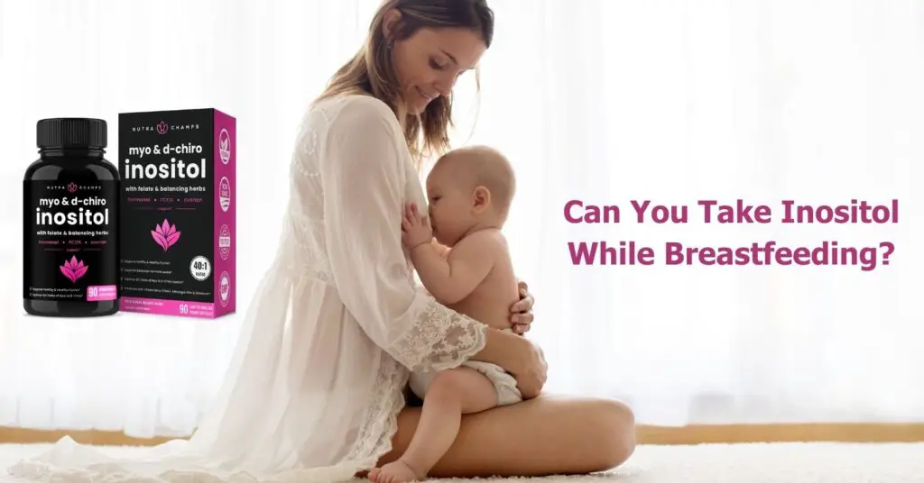Can You Take Inositol While Breastfeeding