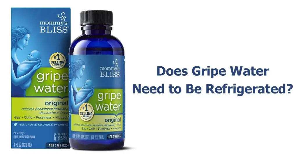 Does Gripe Water Need to Be Refrigerated
