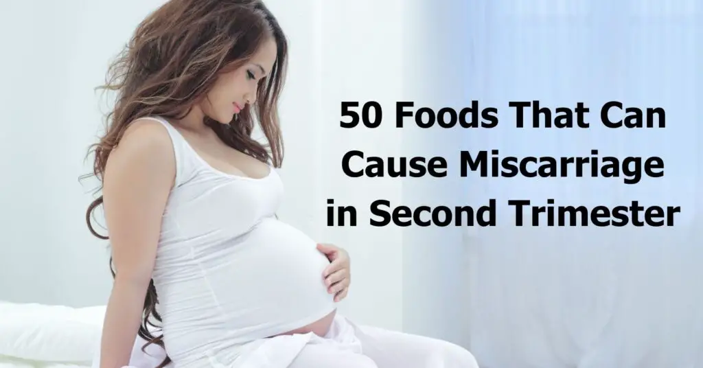 Foods That Cause Miscarriage In Second Trimester