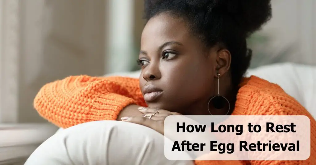 How Long To Rest After Egg Retrieval
