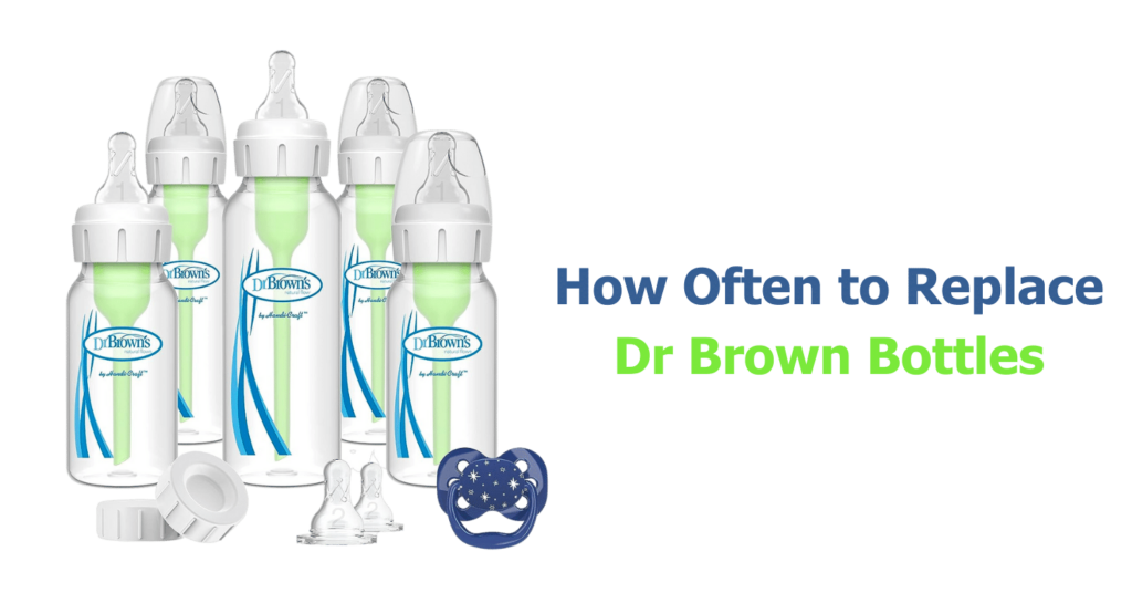 How Often To Replace Dr Brown Bottles