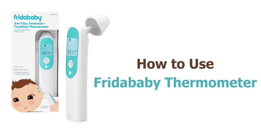 How To Use Fridababy Thermometer