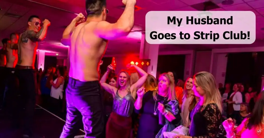 Husband Goes to Strip Club