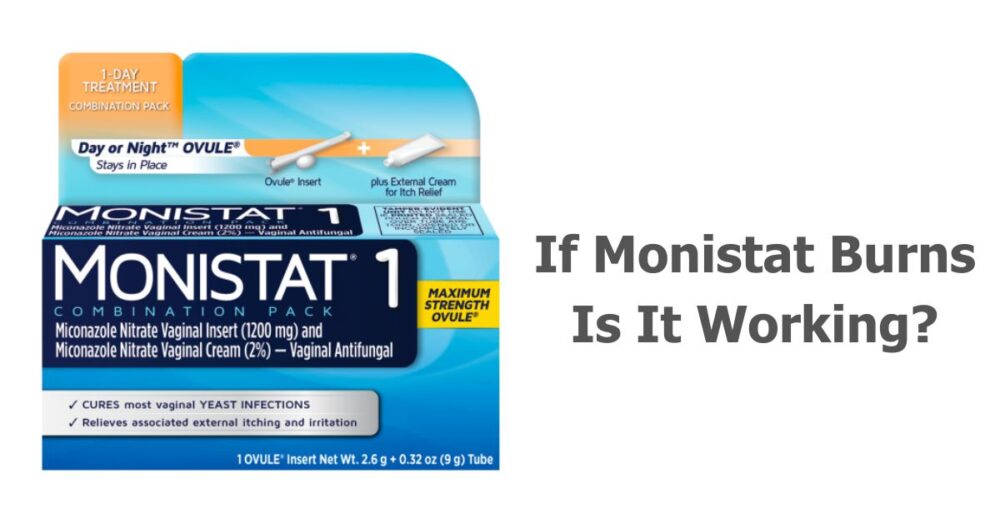 If Monistat Burns Is It Working? Learn From a Mother of 5