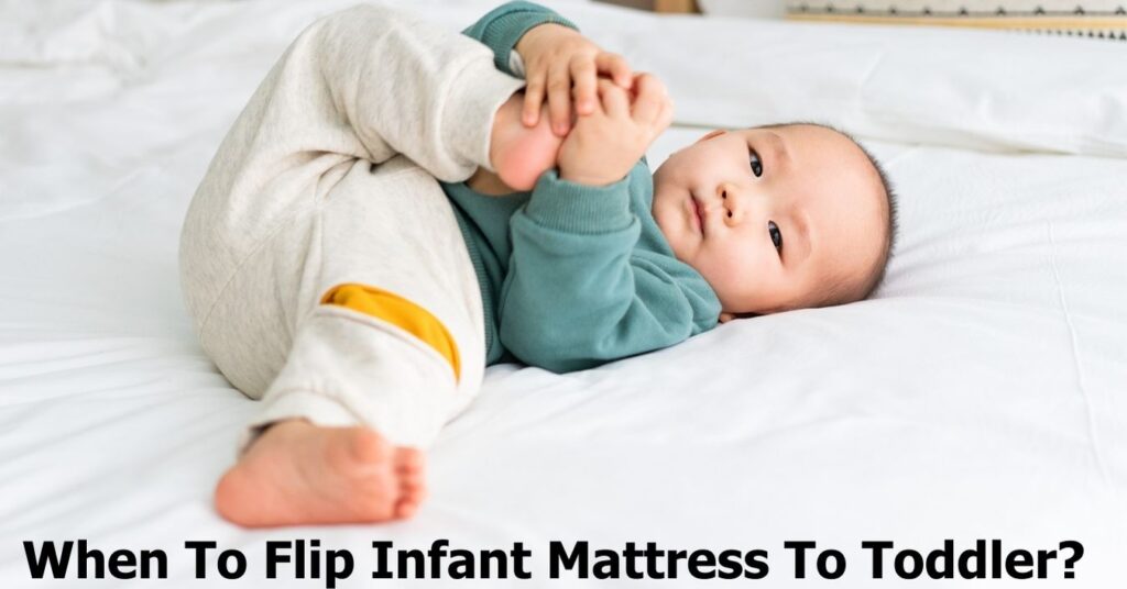 When To Flip Infant Mattress? Sleep Tight Little One! From a Mom