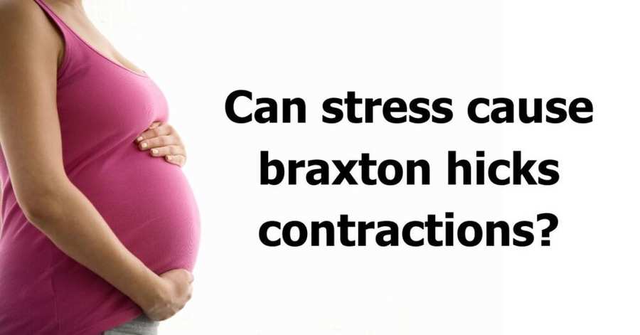 can-stress-cause-braxton-hicks-contractions-what-science-says