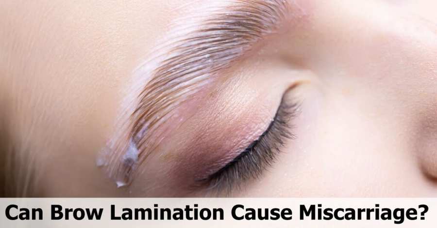 Can Brow Lamination Cause Miscarriage