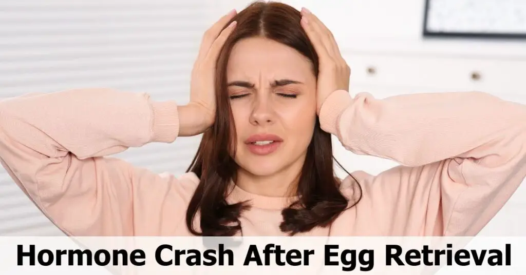 Hormone Crash After Egg Retrieval