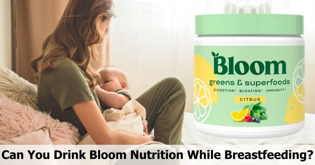 Can You Drink Bloom Nutrition While Breastfeeding