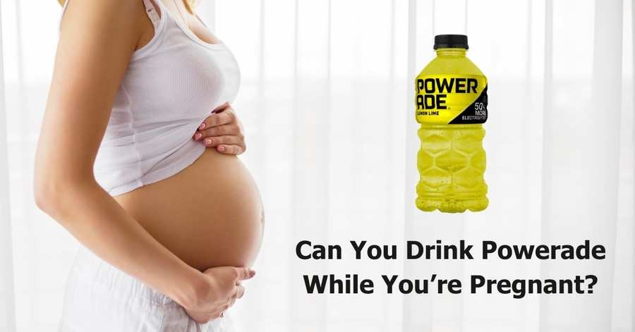 can-you-drink-powerade-while-pregnant-effects-on-bump