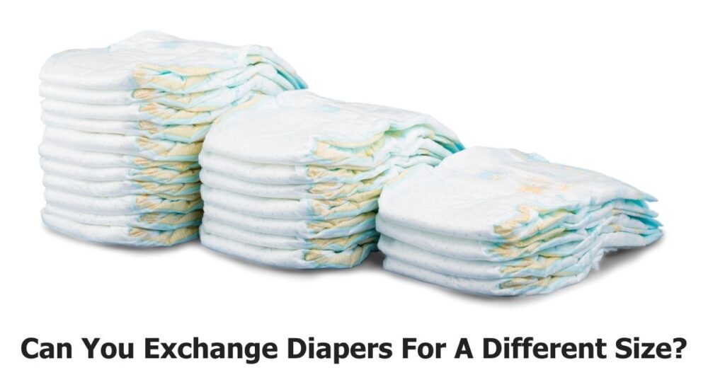 Can You Exchange Diapers For A Different Size? Exchange Insights 👶