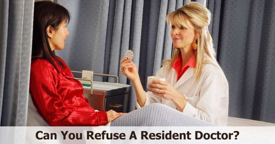 Can You Refuse A Resident Doctor