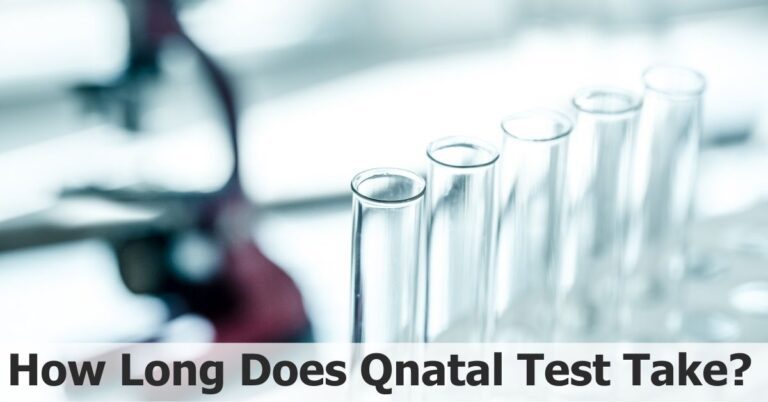 How Long Does Qnatal Test Take? ?️ Optimal QNatal Experience Guide