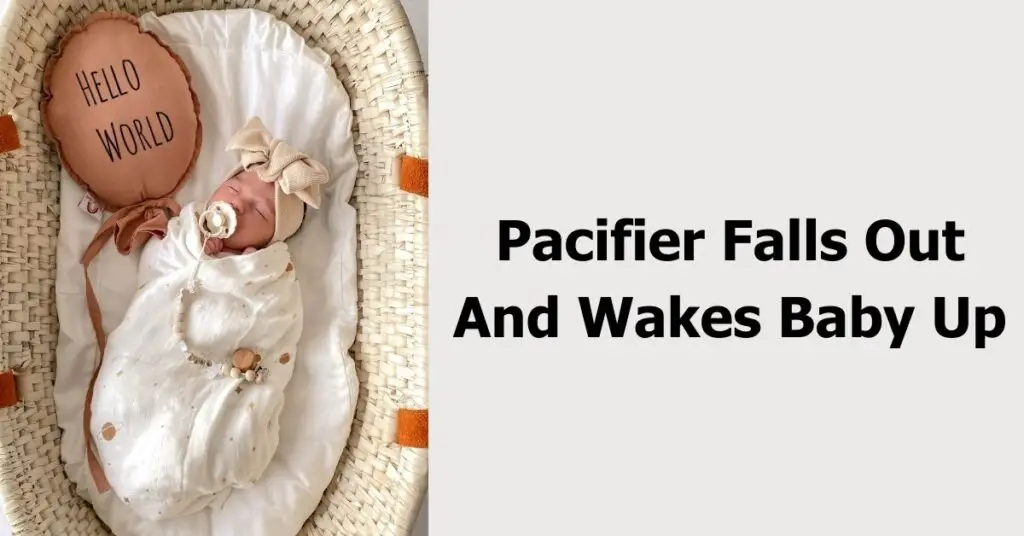 Pacifier Falls Out And Wakes Up Baby