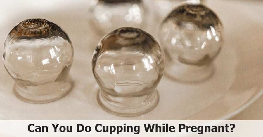 Can You Do Cupping While Pregnant