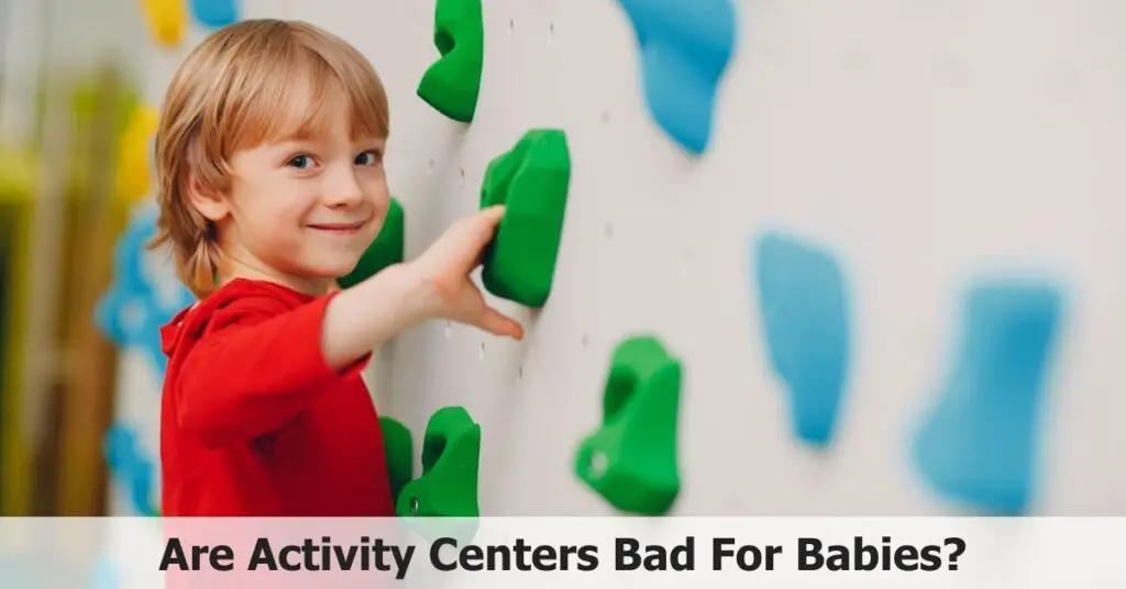 Are Activity Centers Bad For Babies