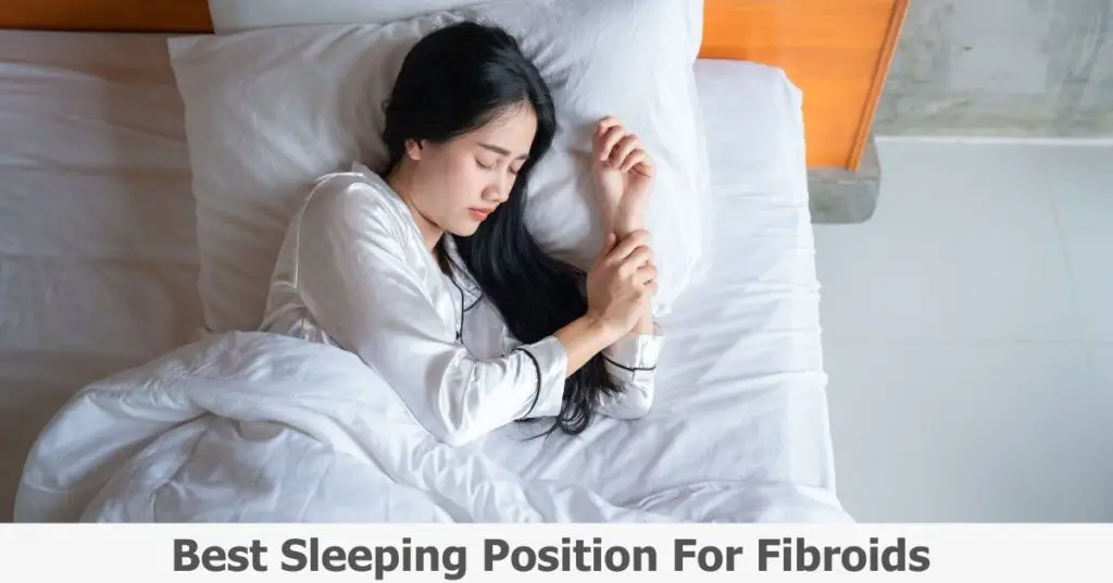 Best Sleeping Position For Fibroids