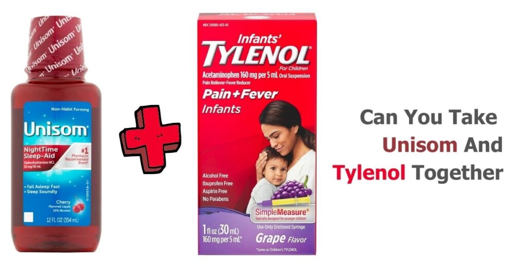 Can You Take Unisom And Tylenol Together? Safe Or Not?