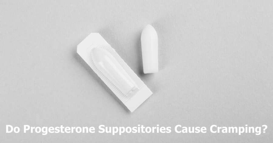 do-progesterone-suppositories-cause-cramping-untold-side