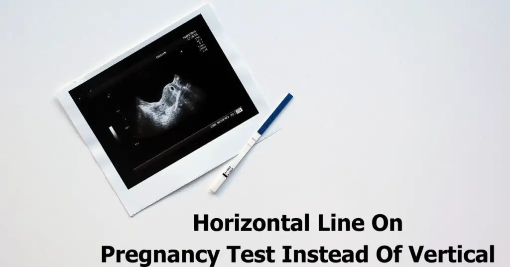 Horizontal Line On Pregnancy Test Instead Of Vertical
