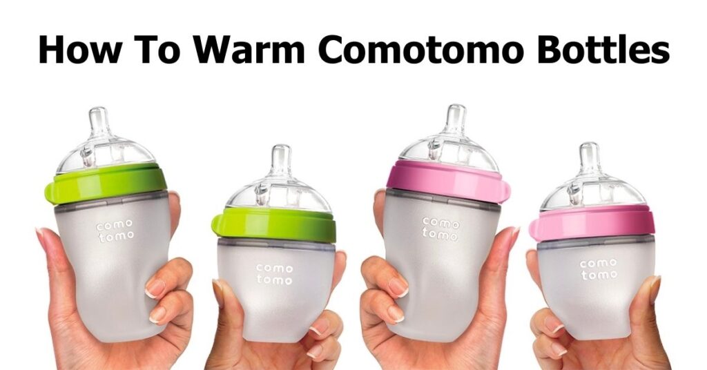 How To Warm Comotomo Bottles