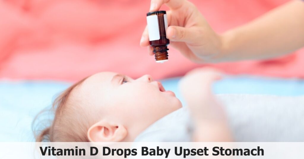 Vitamin D Drops Baby Upset Stomach