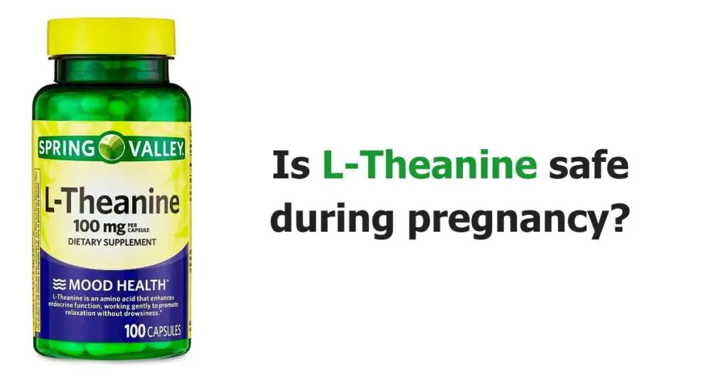 Is L-Theanine Safe During Pregnancy