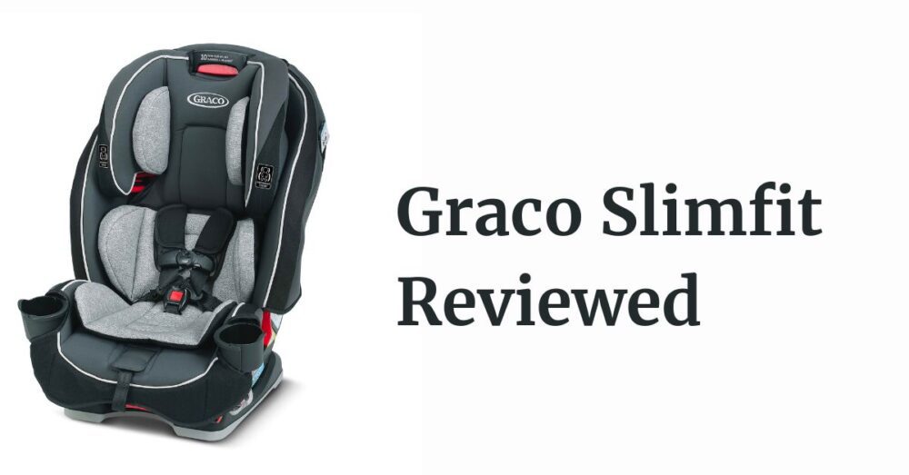 Graco Slimfit Review Space Saver Game Changer Car Seat